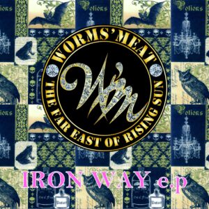 WOMRS'MEAT IRON WAY EP
